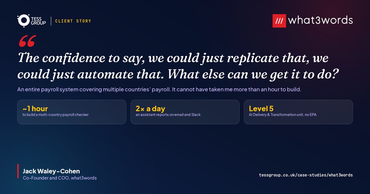 Jack Waley-Cohen, Co-Founder and COO of what3words: the confidence to say, we could just replicate that, we could just automate that. What else can we get it to do?